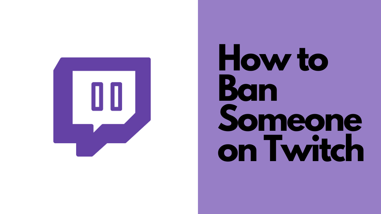 how to ban someone on twitch