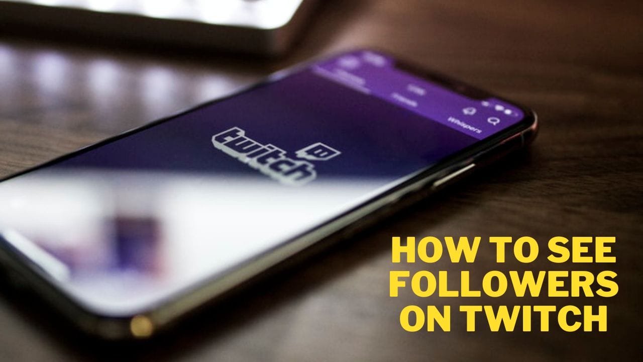 How to see followers on twitch