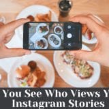 can you see who views your Instagram Stories